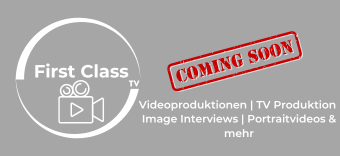 Firstclass TV coming soon Videoproduktion Henry Staroste Christiane von Beuningen (NRW)
